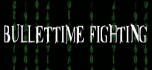 bullettime fighting