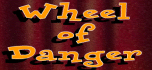 Wheel of danger